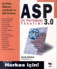 ASP 3.0 İle Veritabanı Yönetimi; Herkes İçin!
