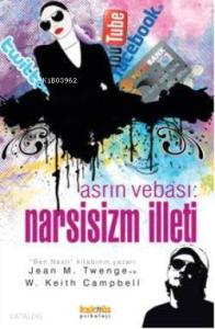 Asrın Vebası Narsisizm İlleti