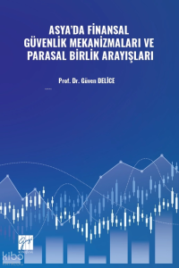 Asya’da Finansal Güvenlik Mekanizmaları Ve Parasal Birlik Arayışları