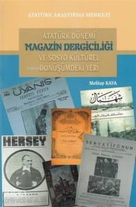 Atatürk Dönemi Magazin Dergiciliği ve Sosyo Kültürel Dönüşümdeki Yeri