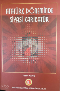 Atatürk Döneminde Siyasi Karikatür