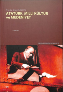 Atatürk, Milli Kültür ve Medeniyet