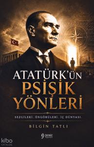 Atatürk’ün Psişik Yönleri