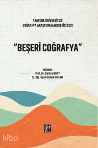Atatürk Üniversitesi Coğrafya Araştırmaları Serisi 2021