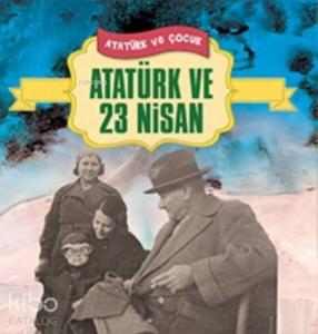 Atatürk ve 23 Nisan