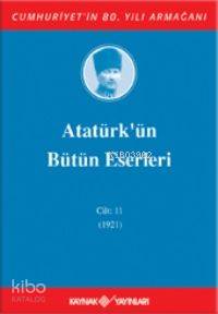 Atatürk'ün Bütün Eserleri (Cilt 11)