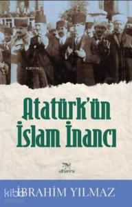Atatürk'ün İslam İnancı