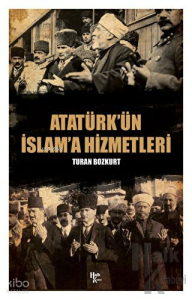 Atatürk'ün İslama Hizmetleri