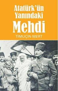 Atatürk'ün Yanındaki Mehdi