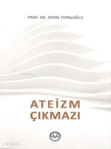 Ateizm Çıkmazı
