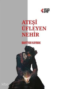 Ateşi Üfleyen Nehir