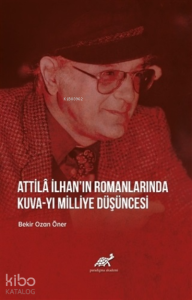 Attila İlhan’ın Romanlarında Kuva-yı Milliye Düşüncesi