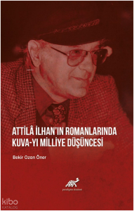 Attila İlhan'ın Romanlarında Kuva-yı Milliye Düşüncesi