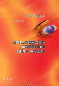 Avrupa-Merkezcilik, Resmi İdeoloji, Bilim ve Sosyalizm
