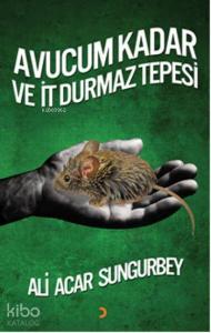 Avucum Kadar ve İt Durmaz Tepesi