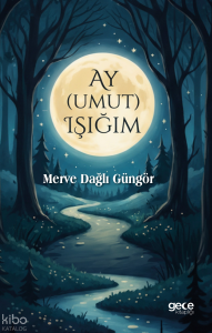 Ay (Umut) Işığım