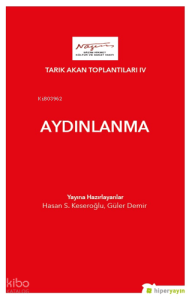 Aydınlanma;Tarık Akan Toplantıları IV