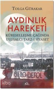 Aydınlık Hareketi; Küreselleşme Çağında Ulusalcı Tarz-ı Siyaset
