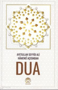Ayetullah Seyyid Ali Hamanei Açısından Dua