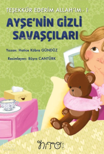 Ayşe'nin Gizli Savaşçıları;Teşekkür Ederim Allah'ım 1