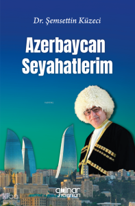 Azerbaycan Seyahatlerim