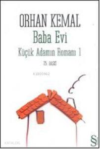 Baba Evi; Küçük Adamın Romanı 1