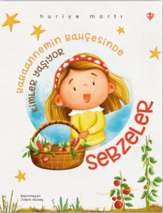 Babaannemin Bahçesinde Kimler Yaşıyor - Sebzeler