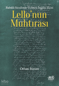 Babıâli Nezdinde Üçüncü İngiliz Elçisi Lello’nun Muhtırası