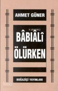 Babıali Ölürken