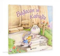 Bağacan'ın Kabuğu; 4 - 7 Yaş