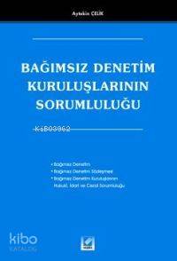 Bağımsız Denetim Kuruluşlarının Sorumluluğu