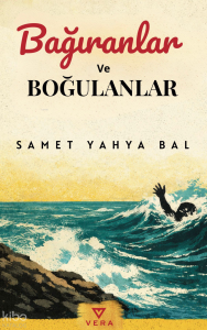 Bağıranlar ve Boğulanlar