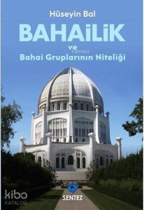 Bahailik ve Bahai Gruplarının Niteliği