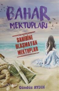 Bahar Mektupları; Sahibine Ulaşmayan Mektuplar