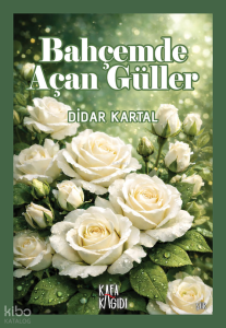 Bahçemde Açan Güller