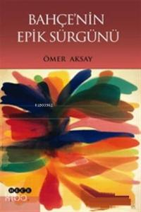 Bahçenin Epik Sürgünü