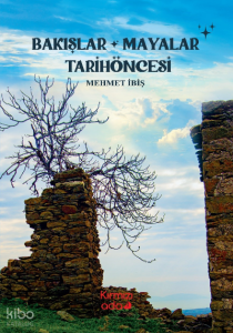 Bakışlar Mayalar Tarihöncesi