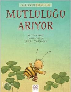 Bal Arısı Tonton Mutluluğu Arıyor