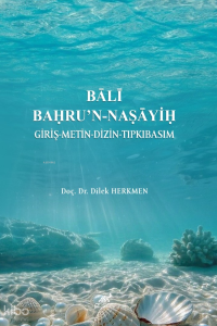 Bali Bahru’n-Naşayih Giriş-Metin-Dizin-Tıpkıbasım