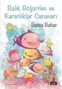 Balık Böğürtlen ve Karanlıklar Canavarı