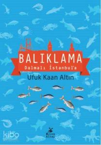 Balıklama Dalmalı İstanbul'a