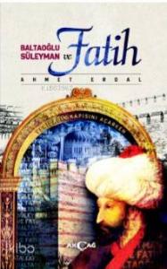 Baltaoğlu Süleyman ve Fatih