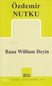 Bana William Deyin
