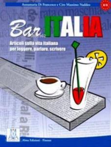 Bar Italia (İtalyanca Okuma Yazma Konuşma) A1-C1