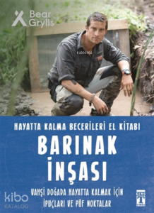 Barınak İnşası - Hayatta Kalma Becerileri El Kitabı