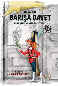 Barışa Davet - Kurşun Asker’in Utancı