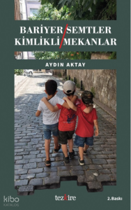 Bariyer Semtler Kimlikli Mekanlar