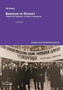 Barolar ve Siyaset; Türkiye'de Barolar Ve Devlet Kurumları