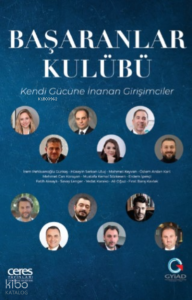 Başaranlar Kulübü;Kendi Gücüne İnanan Girişimciler