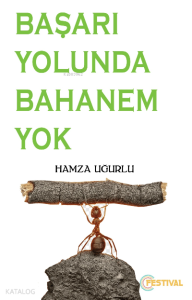 Başarı Yolunda Bahanem Yok